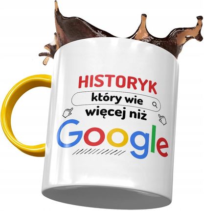 Polidraw Kubek Żółty Dla Historyka Wie Więcej Niż Google Z Nadrukiem Ze Zdjęciem