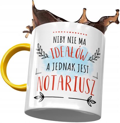 Polidraw Kubek Żółty Dla Notariusza Niby Nie Ma Ideałów Z Nadrukiem Ze Zdjęciem