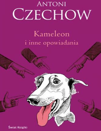Kameleon i inne opowiadania mobi,epub Antoni Czechow - ebook - najszybsza wysyłka!