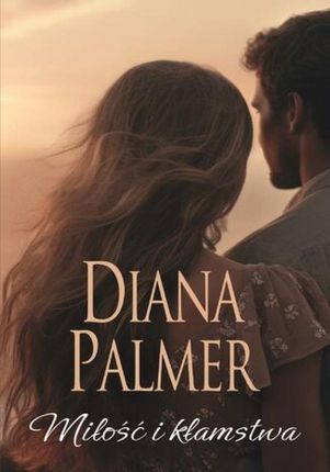 Miłość i kłamstwa , 1 epub Diana Palmer - ebook - najszybsza wysyłka!