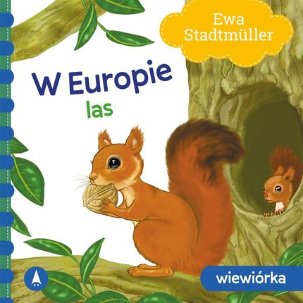 W Europie. Las. Wiewiórka - Ewa Stadtmüller, Kazimierz Wasilewski 