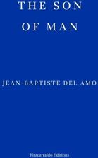 Zdjęcie The Son of Man: Jean-Baptiste Del Amo - J-B Del Amo  - Strzegom