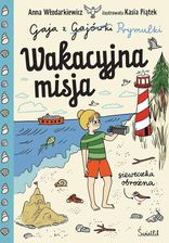 Zdjęcie Wakacyjna misja. Gaja z Gajówki. Tom 3 - Wąchock