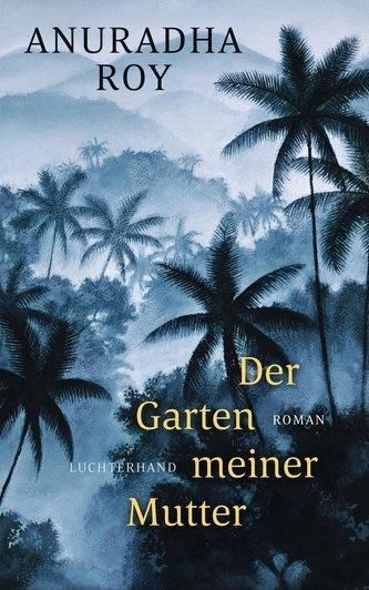Der Garten meiner Mutter Roy, Anuradha Literatura obcojęzyczna Ceny