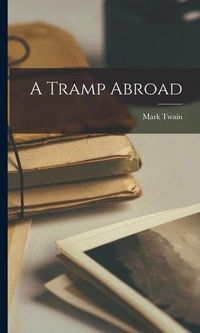 A Tramp Abroad Mark Twain