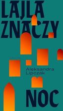 Zdjęcie Lajla znaczy noc - Mieszkowice
