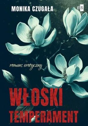 Włoski temperament mobi,epub Monika Czugała - ebook - najszybsza wysyłka!