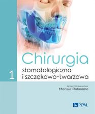 Zdjęcie Chirurgia stomatologiczna i szczękowo-twarzowa tom 1 - Płock