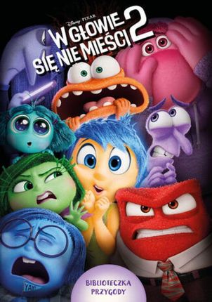 W głowie się nie mieści 2. Biblioteczka przygody. Disney Pixar mobi,epub Tenny Nellson - ebook - najszybsza wysyłka!