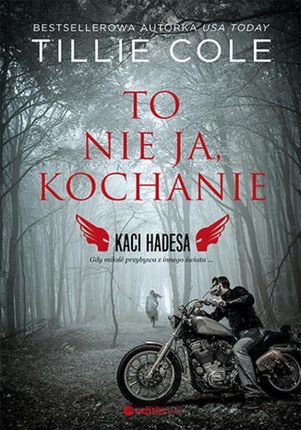 To nie ja, kochanie. Kaci Hadesa mobi,epub,pdf Tillie Cole - ebook - najszybsza wysyłka!