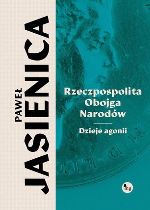 Rzeczpospolita obojga narodów - Paweł Jasienica [KSIĄŻKA]