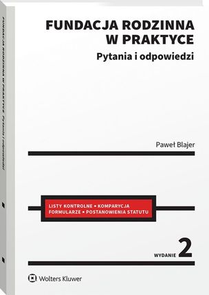 Fundacja rodzinna w praktyce. Pytania i odpowiedzi pdf Paweł Blajer - ebook - najszybsza wysyłka!