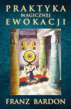 Zdjęcie Praktyka magicznej ewokacji - Tarczyn