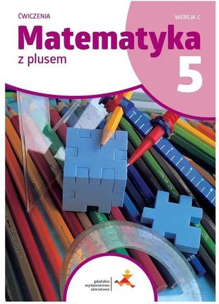 Matematyka SP 5 Z plusem ćw. w.C