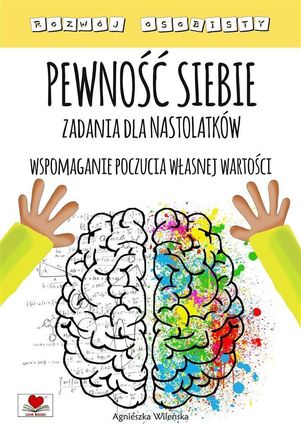 Pewność siebie. Zadania dla nastolatków - zakładka do książek gratis!!