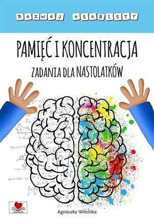 Pamięć i koncentracja. Zadania dla nastolatków Love Books