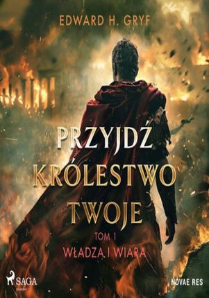 Przyjdź królestwo twoje. Tom I - Władza i wiara (Audiobook)