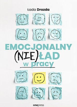 Emocjonalny (nie)ład w pracy (Audiobook)