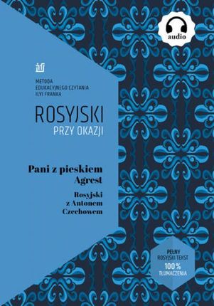 Pani z pieskiem. Agrest. Rosyjski z Antonem Czechowem , 1 mobi,epub PRACA ZBIOROWA - ebook - najszybsza wysyłka!