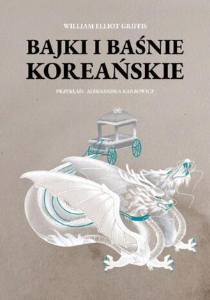 Bajki i baśnie koreańskie mobi,epub,pdf PRACA ZBIOROWA - ebook - najszybsza wysyłka!