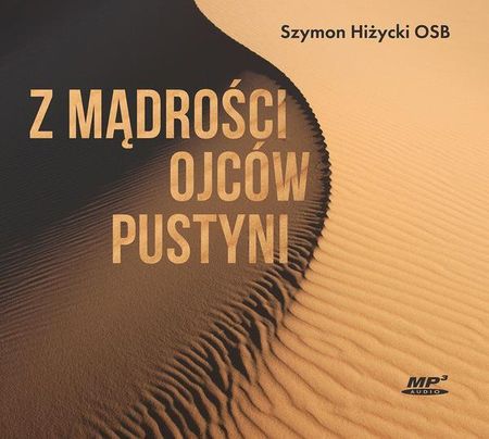 Z mądrości Ojców Pustyni