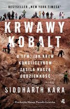 Zdjęcie Krwawy kobalt. O tym, jak krew Kongijczyków zasila naszą codzienność (e-book) - Sępopol