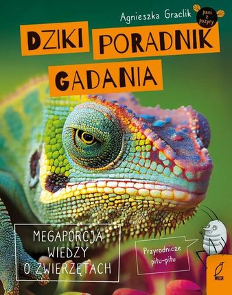 Dziki poradnik gadania. Megaporcja wiedzy o zwierzętach (e-book)