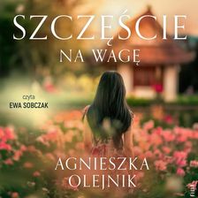 Zdjęcie Wszystkie smaki życia. Tom 1. Szczęście na wagę (plik audio) - Nowe Warpno