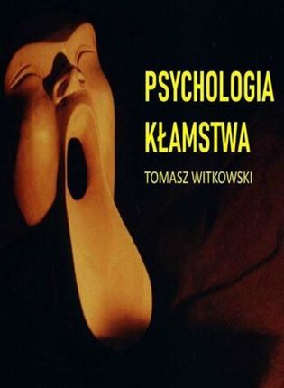 audiobook Psychologia kłamstwa - Tomasz Witkowski