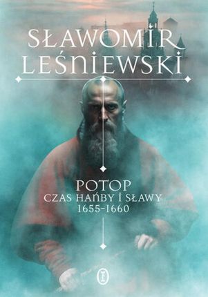 Potop. Czas hańby i sławy 1655-1660 (e-book)