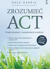 Zdjęcie Zrozumieć ACT. Terapia akceptacji i zaangażowania w praktyce (e-book) - Zawidów
