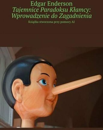 Tajemnice Paradoksu Kłamcy. Wprowadzenie do Zagadnienia epub Edgar Enderson - ebook - najszybsza wysyłka!