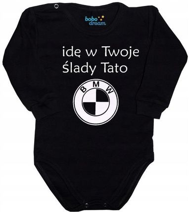 Body niemowlęce Idę w Twoje ślady tato BMW 62