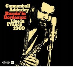 Płyta kompaktowa Cannonball Adderley Burnin In Bordeaux Live In