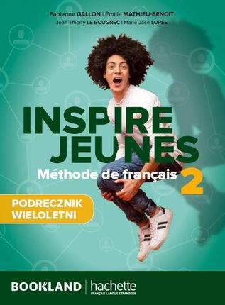 Inspire Jeunes 2. Podręcznik wieloletni + audio online Fabienne GALLON