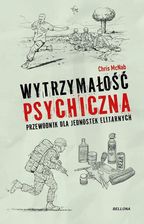 Zdjęcie Wytrzymałość psychiczna. Przewodnik dla jednostek elitarnych - Dobrzyń nad Wisłą