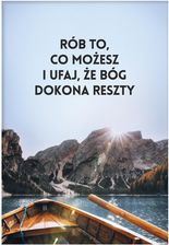 Rób to, co możesz i ufaj... - plakat w białej ramce
