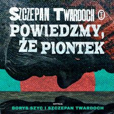 Zdjęcie Powiedzmy, że Piontek (plik audio) - Nysa