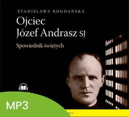 audiobook Ojciec Józef Andrasz SJ. Spowiednik świętych