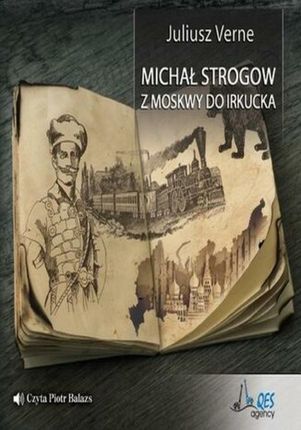 audiobook Michał Strogow. Z Moskwy do Irkucka