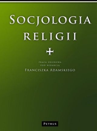 Socjologia Religii pdf Franciszek Adamski - ebook - najszybsza wysyłka!