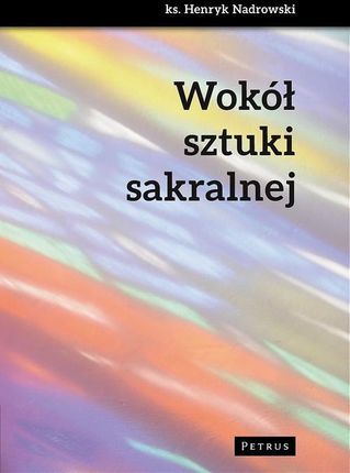 Wokół sztuki sakralnej pdf Henryk Nadrowski - ebook - najszybsza wysyłka!