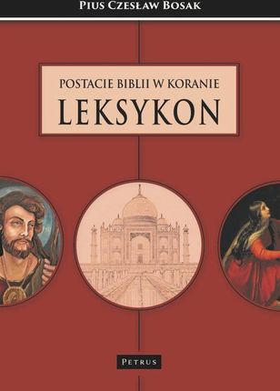 Postacie Biblii w Koranie. Leksykon. pdf PRACA ZBIOROWA - ebook - najszybsza wysyłka!