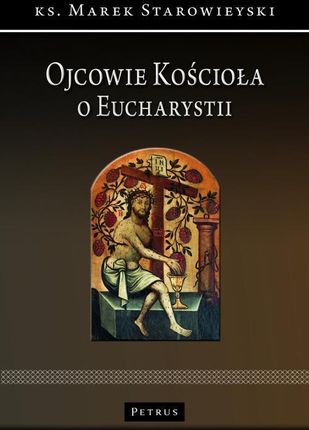 Ojcowie Kościoła o Eucharystii pdf Marek Starowieyski - ebook - najszybsza wysyłka!