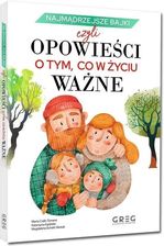 Najmądrzejsze bajki, czyli opowieści o tym, co w życiu ważne