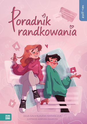 Self-care. Poradnik randkowania - Julia Gaj