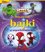 Zdjęcie Moje pierwsze bajki o superbohaterach. Marvel Spidey i Super-kumple - Góra