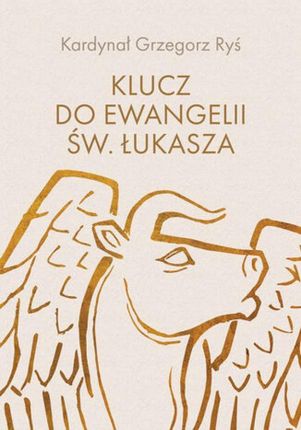 Klucz do Ewangelii św. Łukasza , 1 mobi,epub PRACA ZBIOROWA - ebook - najszybsza wysyłka!