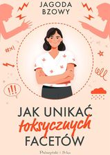 Zdjęcie Jak unikać toksycznych facetów - Swarzędz