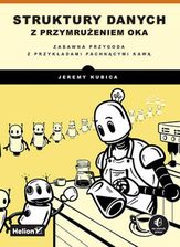 Zdjęcie Struktury danych z przymrużeniem oka. Zabawna przygoda z przykładami pachnącymi kawą  - Grudziądz